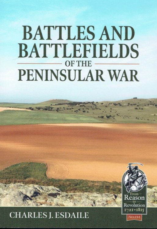 BATTLES AND BATTLEFIELDS OF THE PENINSULAR WAR