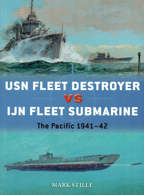 DUEL 90 : USN FLEET DESTROYER VS IJN FLEET SUBMARINE : THE PACIFIC 1941-42