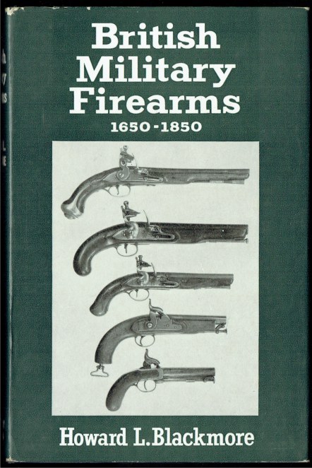 BRITISH MILITARY FIREARMS 1650-1850