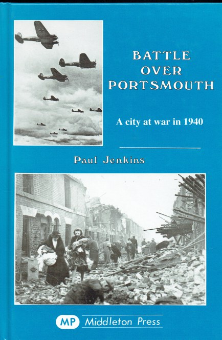 BATTLE OVER PORTSMOUTH : A CITY AT WAR IN 1940