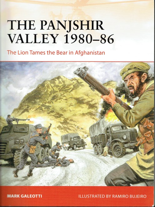 THE PANJSHIR VALLEY 1980-76 : THE LION TAMES THE BEAR IN AFGHANISTAN