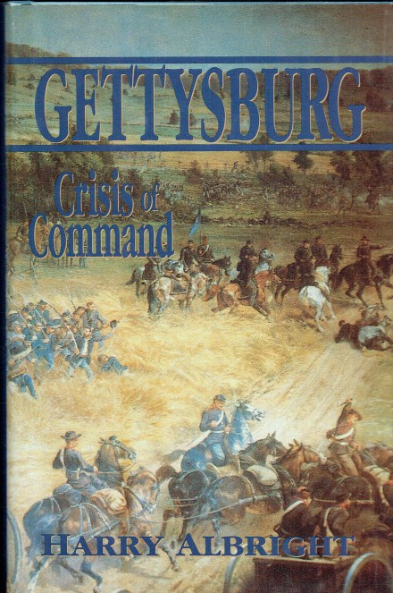 GETTYSBURG : CRISIS OF COMMAND