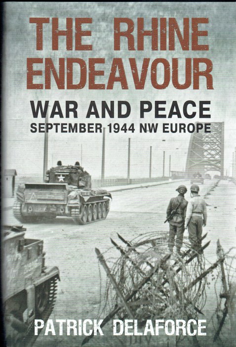 THE RHINE ENDEAVOUR : WAR AND PEACE, SEPTEMBER 1944 NW EUROPE