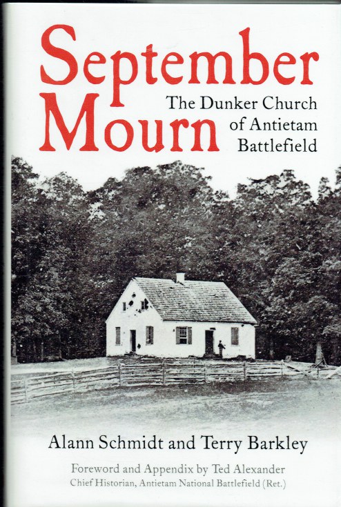 SEPTEMBER MOURN : THE DUNKER CHURCH OF ANTIETAM BATTLEFIELD