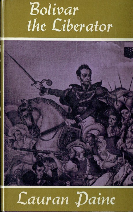 BOLIVAR THE LIBERATOR