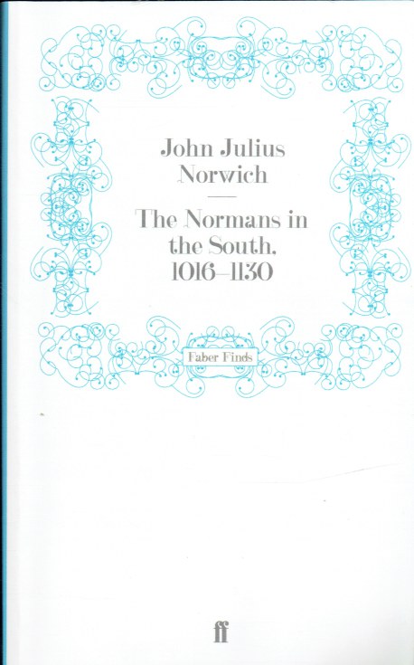 THE NORMANS IN THE SOUTH, 1016-1130
