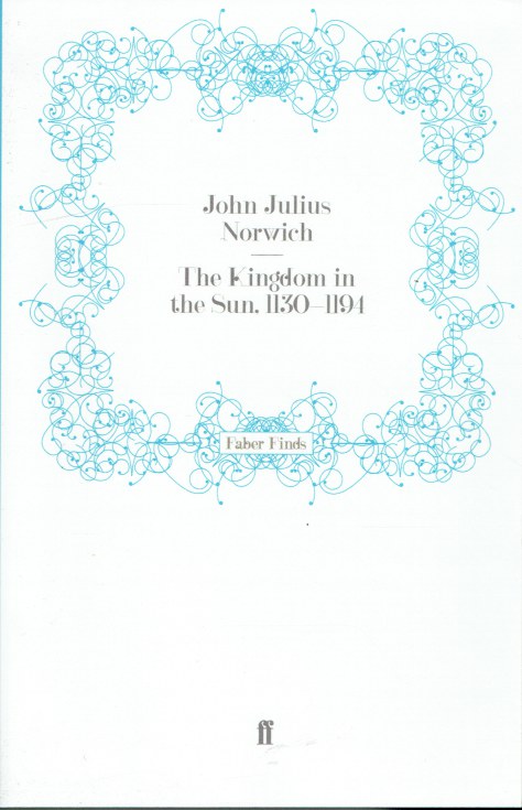 THE KINGDOM IN THE SUN, 1130-1194