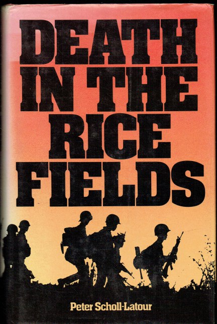 DEATH IN THE RICEFIELDS : THIRTY YEARS OF WAR IN INDOCHINA