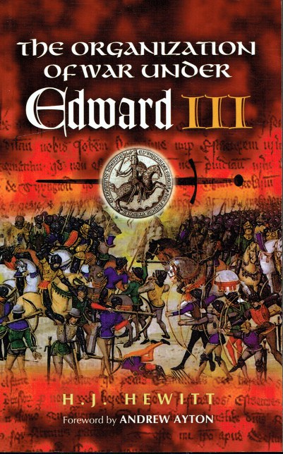 THE ORGANIZATION OF WAR UNDER EDWARD III 1338-62