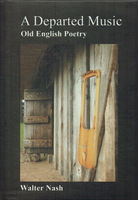 A DEPARTED MUSIC : OLD ENGLISH POETRY