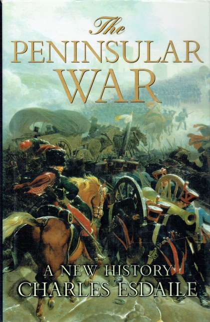 THE PENINSULAR WAR : A NEW HISTORY