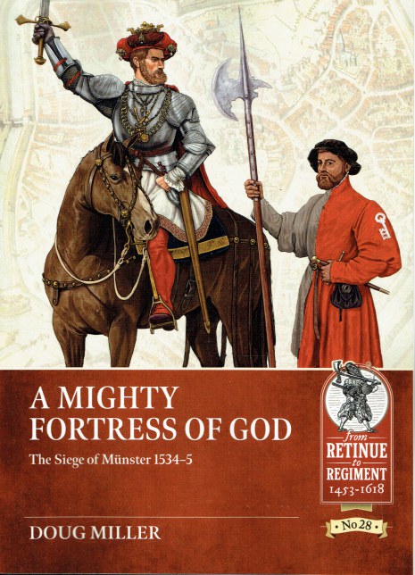 Image for A MIGHTY FORTRESS OF GOD : THE SIEGE OF MUNSTER 1534-5 A MIGHTY FORTRESS OF GOD : THE SIEGE OF MUNSTER 1534-5