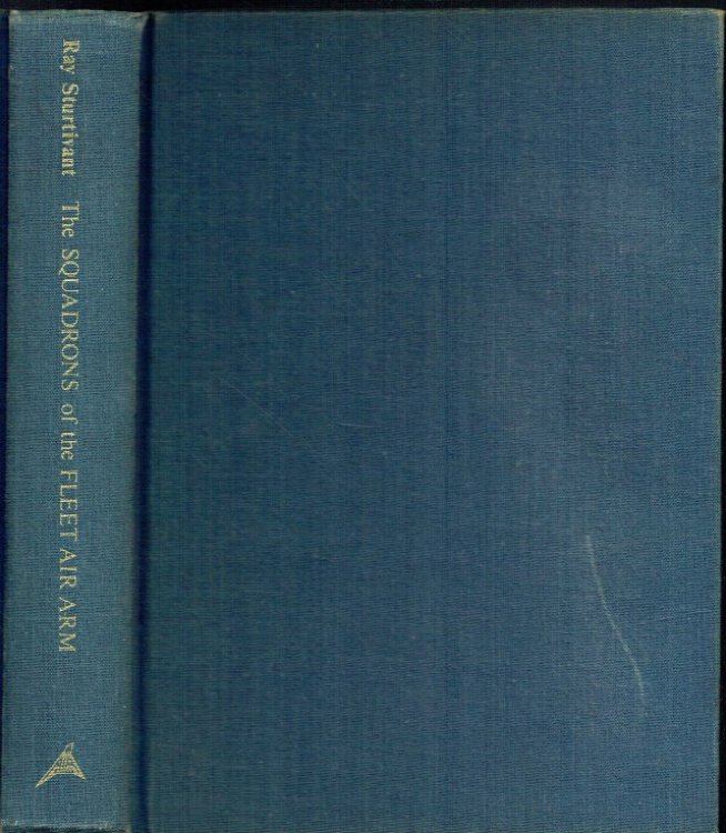 THE SQUADRONS AND UNITS OF THE FLEET AIR ARM (FIRST EDITION)