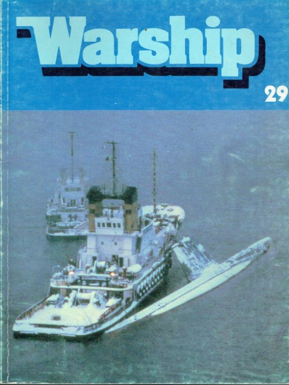 WARSHIP NUMBER 29 JANUARY 1984 : A QUARTERLY JOURNAL OF WARSHIP HISTORY