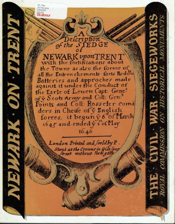 NEWARK ON TRENT : THE CIVIL WAR SIEGEWORKS