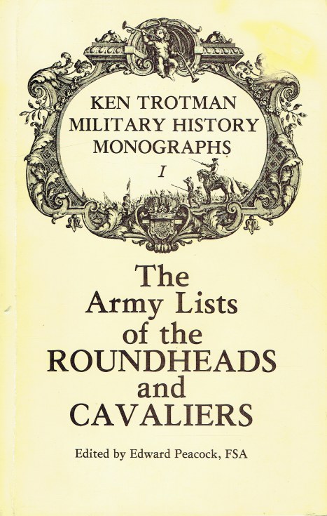 THE ARMY LISTS OF THE ROUNDHEADS AND CAVALIERS