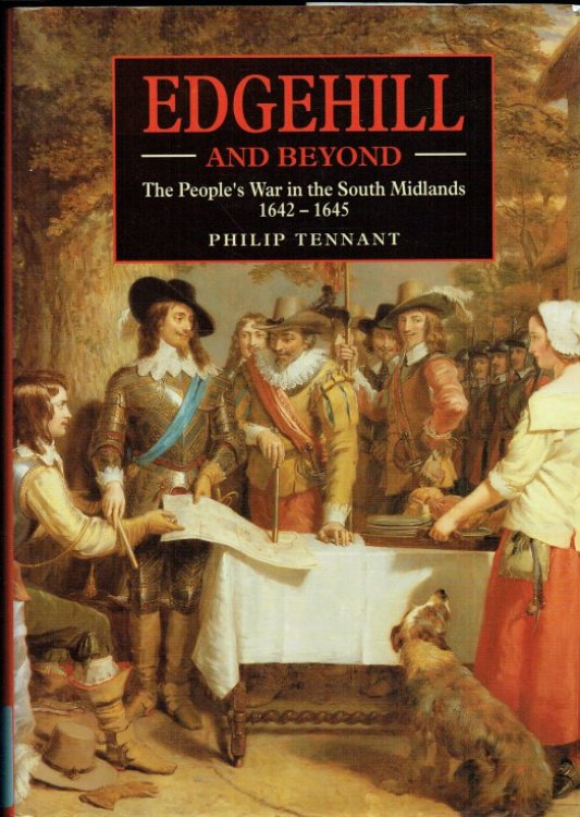 EDGEHILL AND BEYOND : THE PEOPLE'S WAR IN THE SOUTH MIDLANDS 1642-1645