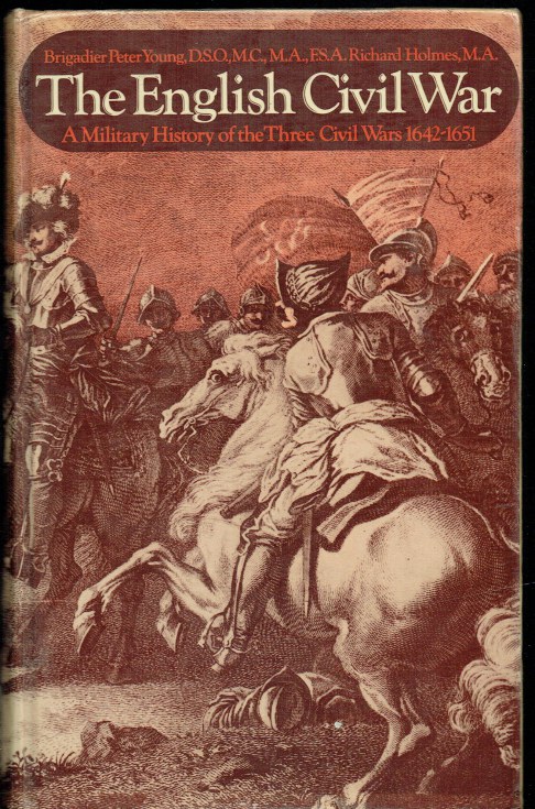 THE ENGLISH CIVIL WAR : A MILITARY HISTORY OF THE THREE CIVIL WARS 1642-1651