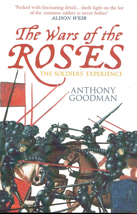 THE WARS OF THE ROSES : THE SOLDIER'S EXPERIENCE