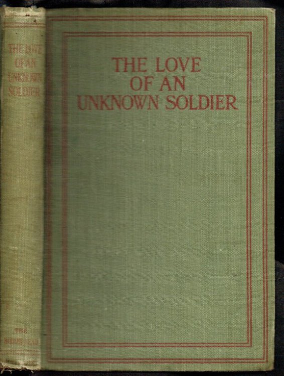 THE LOVE OF AN UNKNOWN SOLDIER, FOUND IN A DUG-OUT