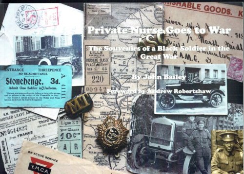 PRIVATE NURSE GOES TO WAR : THE SOUVENIRS OF A BLACK SOLDIER IN THE GREAT WAR