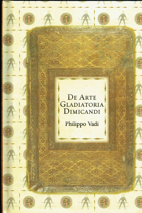 DE ARTE GLADIATORIA DIMICANDI (ITALIAN TEXT)