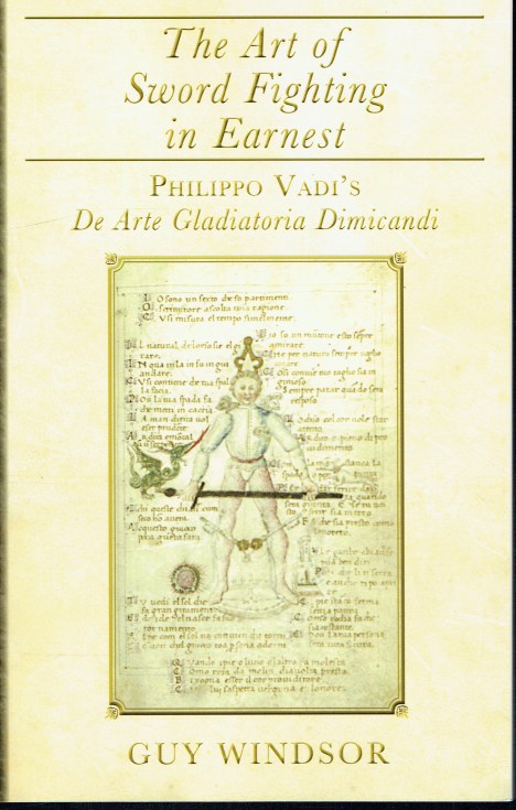 THE ART OF SWORD FIGHTING IN EARNEST : PHILIPPO VADI'S DE ARTE GLADIATORIA DIMICANDI