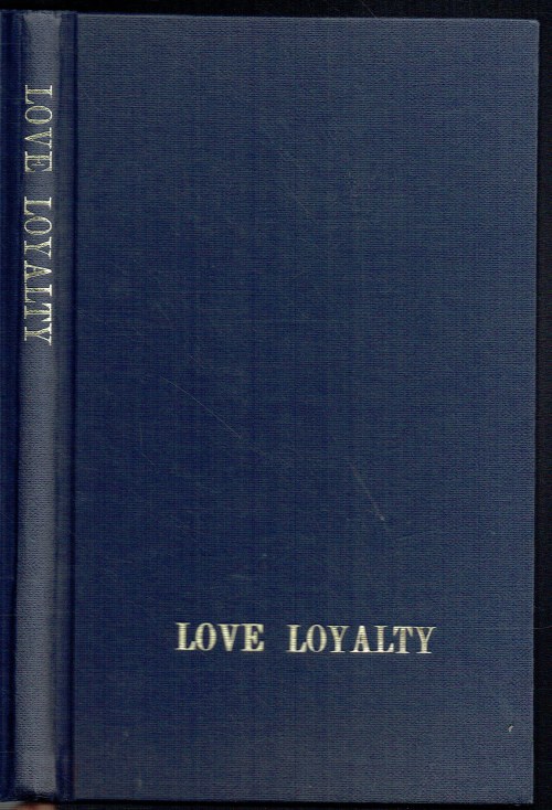 LOVE LOYALTY : THE CLOSE AND PERILOUS SIEGE OF BASING HOUSE 1643-1645 (SIGNED COPY)