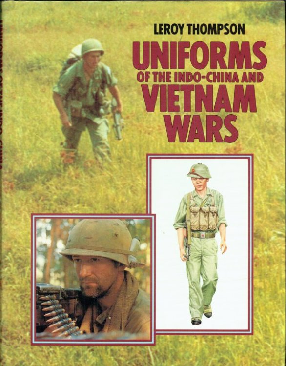 UNIFORMS OF THE INDO-CHINA AND VIETNAM WARS