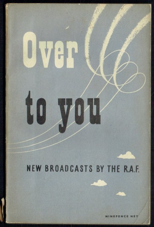 OVER TO YOU : NEW BROADCASTS BT THE RAF
