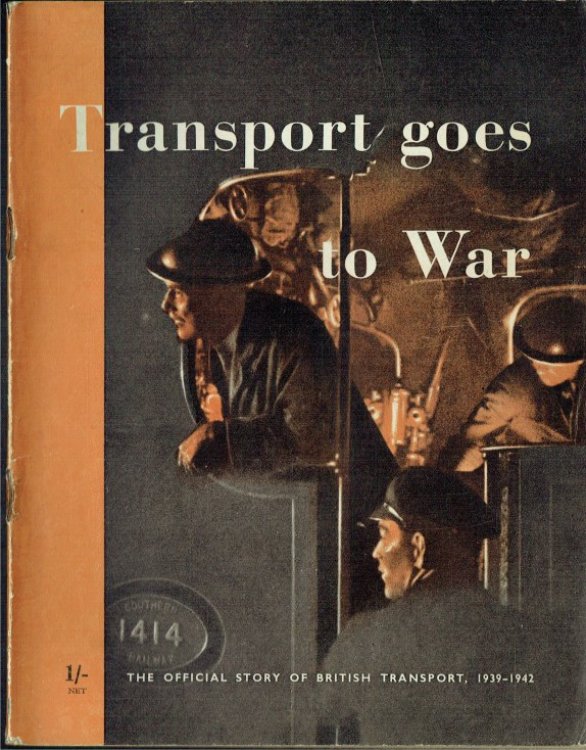 TRANSPORT GOES TO WAR : THE OFFICIAL STORY OF BRITISH TRANSPORT, 1939-1942