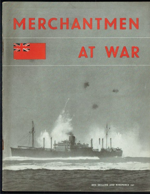 MERCHANTMEN AT WAR : THE OFFICIAL STORY OF THE MERCHANT NAVY 1939-1944