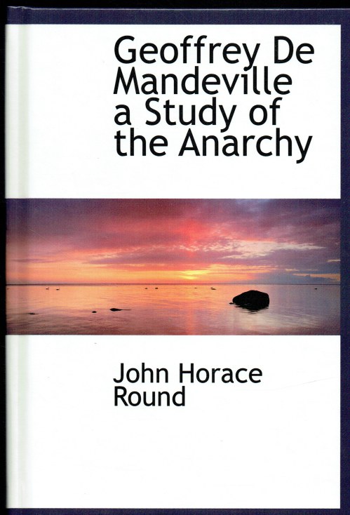 GEOFFREY DE MANDEVILLE : A STUDY OF THE ANARCHY