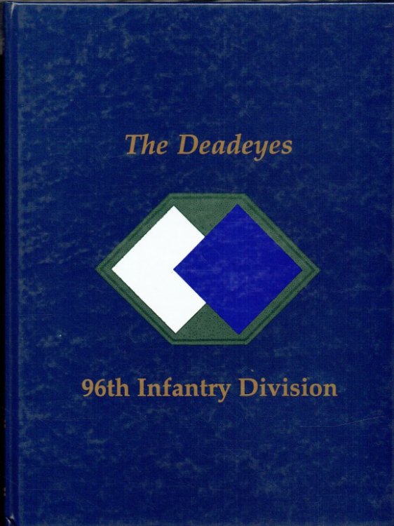 THE DEADEYES : 96TH INFANTRY DIVISION