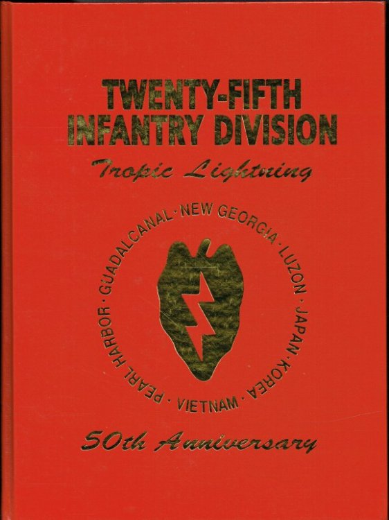 TWENTY-FIFTH INFANTRY DIVISION - TROPIC LIGHTNING - 50TH ANNIVERSARY