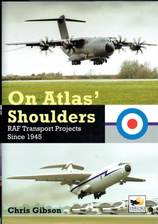 ON ATLAS' SHOULDERS : RAF TRANSPORT PROJECTS SINCE 1945