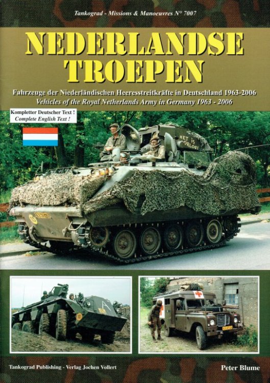 NEDERLANDSE TROEPEN : VEHICLES OF THE ROYAL NETHERLANDS ARMY IN GERMANY 1963-2006