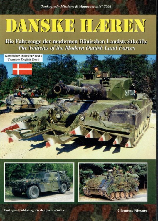 DANSKE HAEREN : THE VEHICLES OF THE MODERN DANISH LAND FORCES