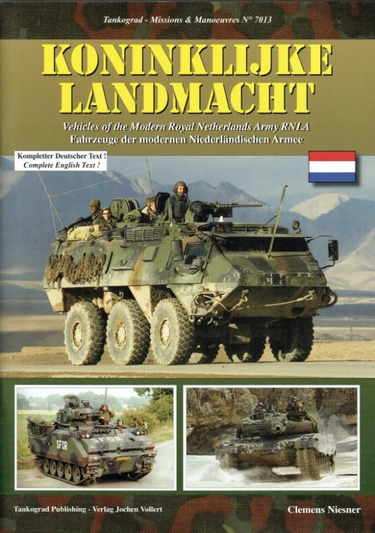 KONINKLIJKE LANDMACHT : VEHICLES OF THE MODERN ROYAL NETHERLANDS ARMY RNLA