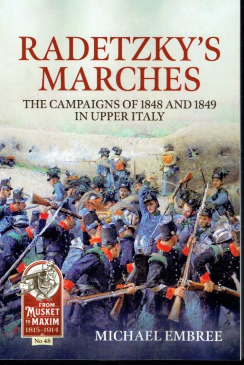 RADETZKY'S MARCHES : THE CAMPAIGNS OF 1848 AND 1849 IN UPPER ITALY