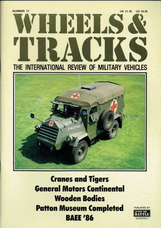 WHEELS & TRACKS: THE INTERNATIONAL REVIEW OF MILITARY VEHICLES: NUMBER 17