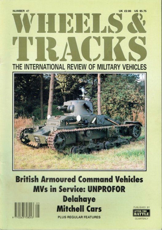 WHEELS & TRACKS: THE INTERNATIONAL REVIEW OF MILITARY VEHICLES: NUMBER 47