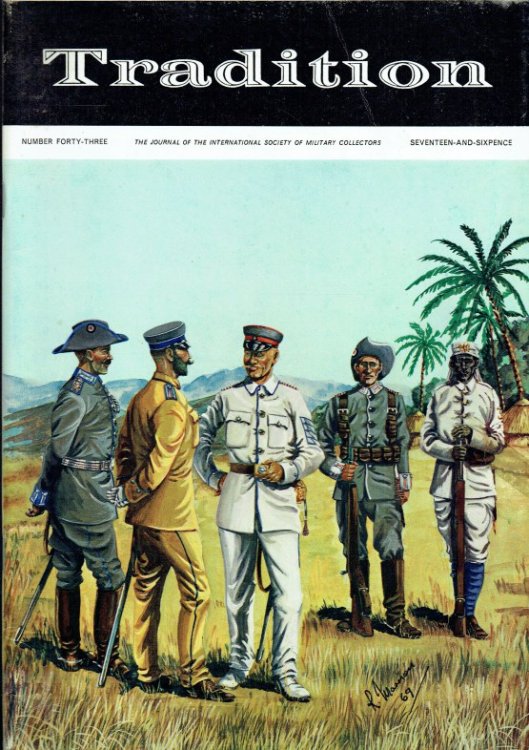 TRADITION : THE JOURNAL OF THE INTERNATIONAL SOCIETY OF MILITARY COLLECTORS : NUMBER FORTY-THREE