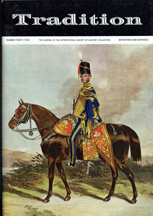 TRADITION : THE JOURNAL OF THE INTERNATIONAL SOCIETY OF MILITARY COLLECTORS : NUMBER FORTY-TWO
