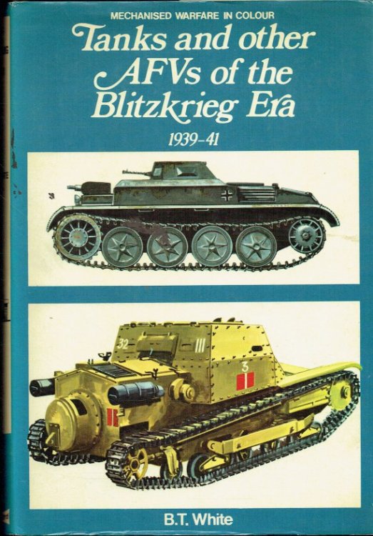 TANKS AND OTHER AFVS OF THE BLITZKRIEG ERA 1939 TO 1941