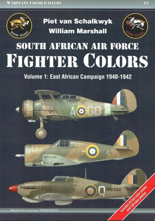 SOUTH AFRICAN AIR FORCE FIGHTER COLORS VOLUME 1: EAST AFRICAN CAMPAIGN 1940-1942