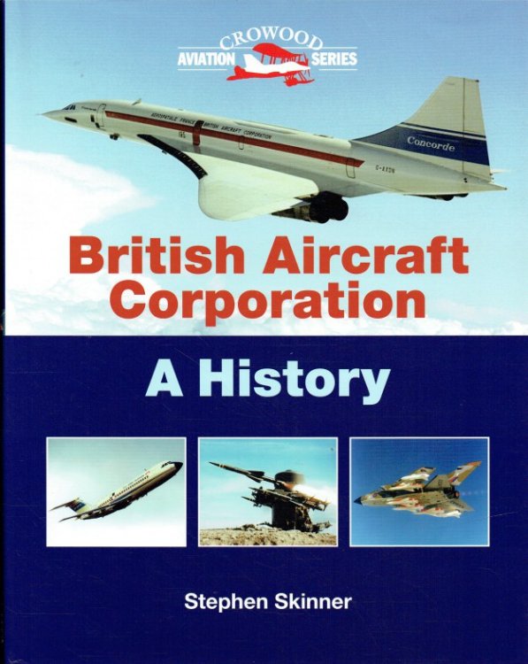 BRITISH AIRCRAFT CORPORATION : A HISTORY