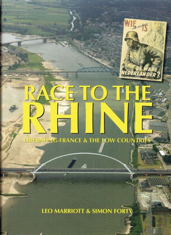 RACE TO THE RHINE : LIBERATING FRANCE & THE LOW COUNTRIES