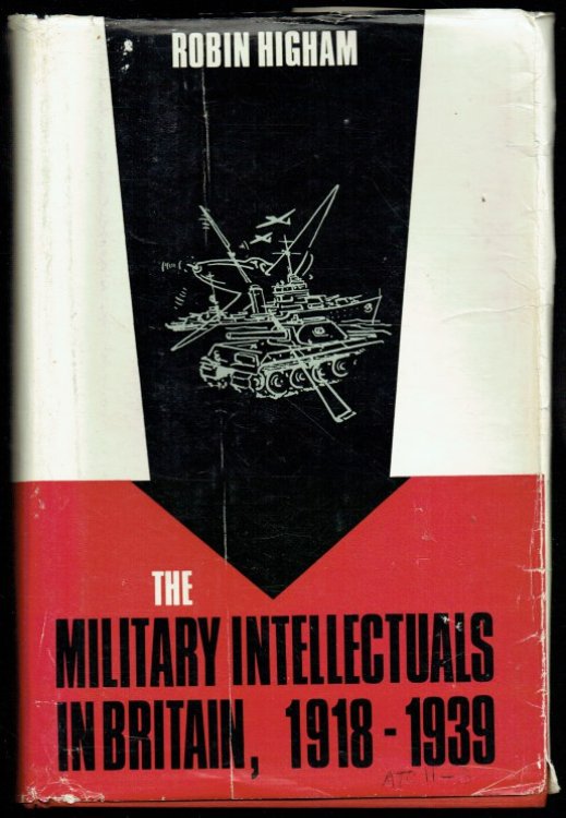 THE MILITARY INTELLECTUALS IN BRITAIN: 1918-1939