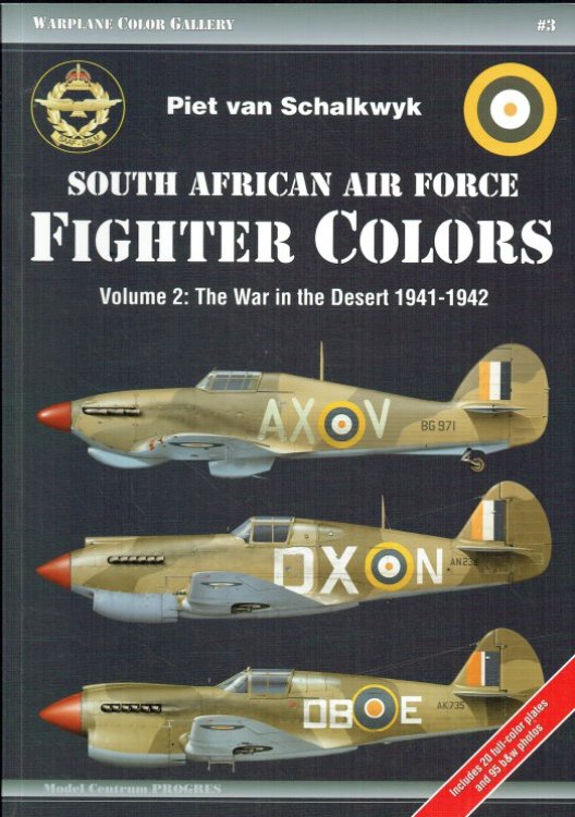 SOUTH AFRICAN AIR FORCE FIGHTER COLORS VOLUME 2: THE WAR IN THE DESERT 1941-1942